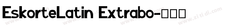 EskorteLatin Extrabo字体转换